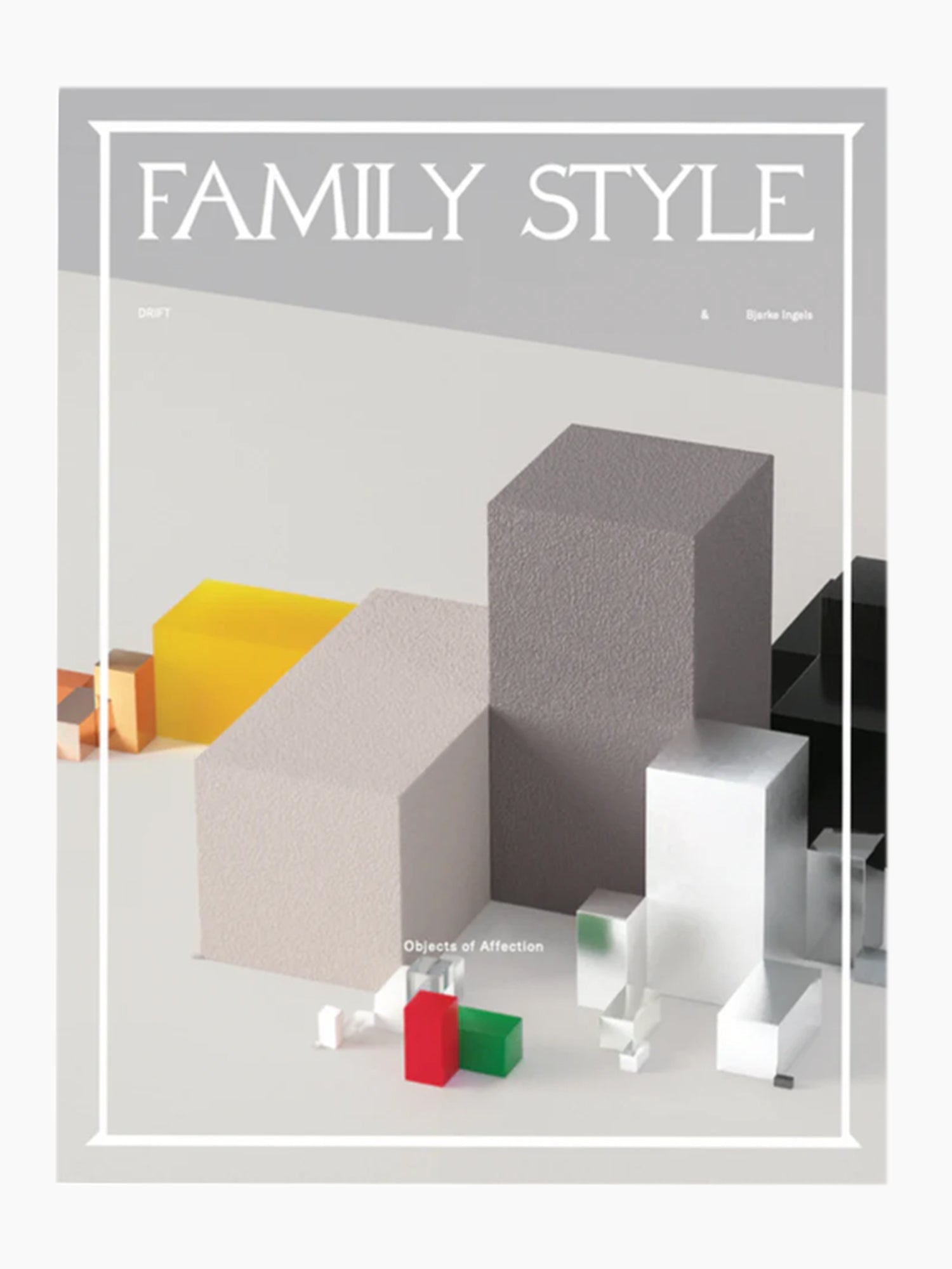 Family Style No. 2 - Objects of Affection